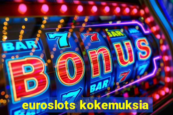 euroslots kokemuksia