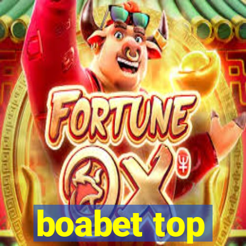 boabet top