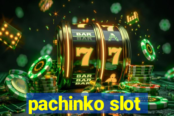 pachinko slot