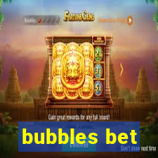 bubbles bet