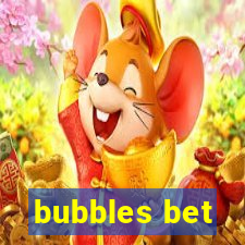 bubbles bet