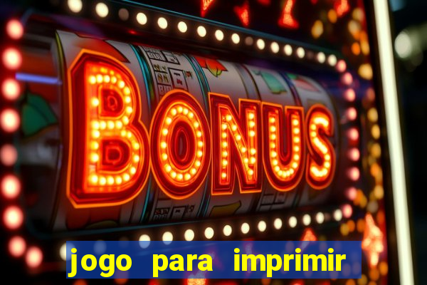 jogo para imprimir e montar