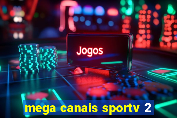 mega canais sportv 2