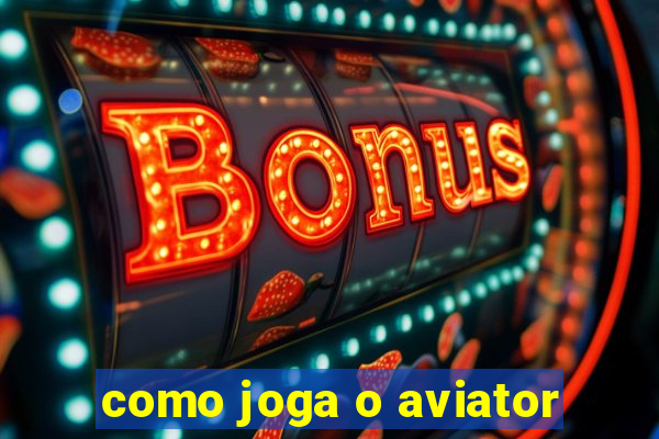 como joga o aviator