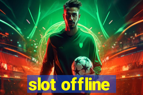 slot offline