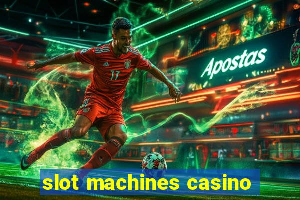 slot machines casino