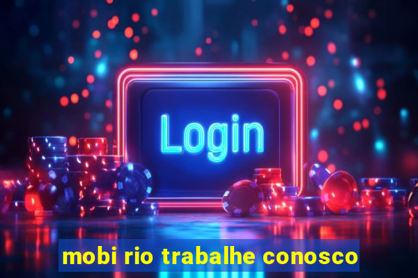 mobi rio trabalhe conosco