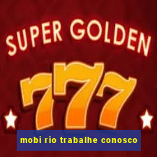 mobi rio trabalhe conosco