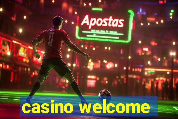 casino welcome