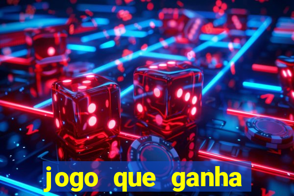 jogo que ganha muito dinheiro de verdade