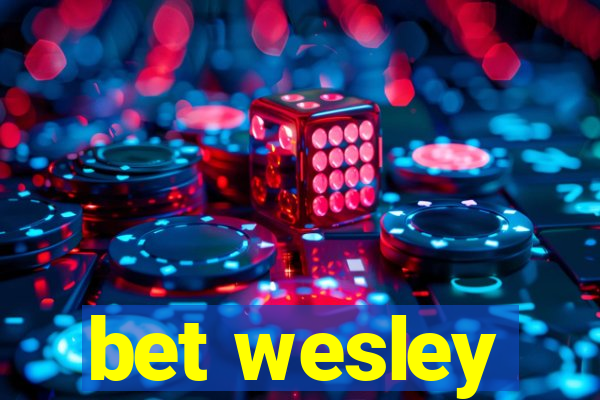 bet wesley