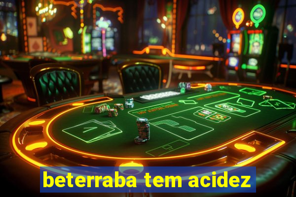 beterraba tem acidez