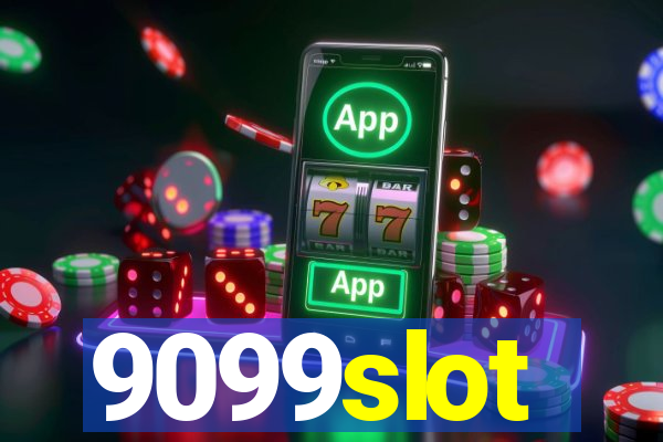 9099slot