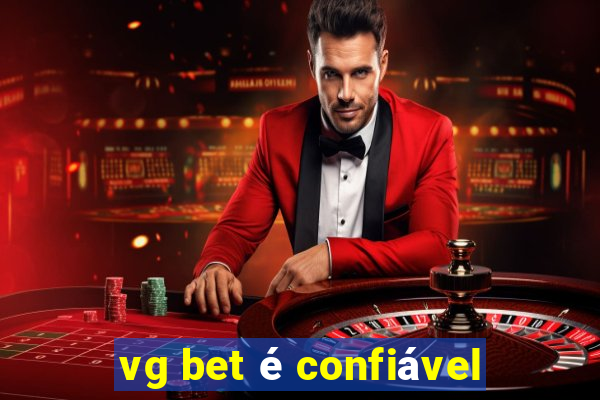 vg bet é confiável