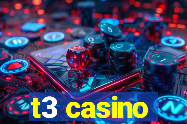 t3 casino