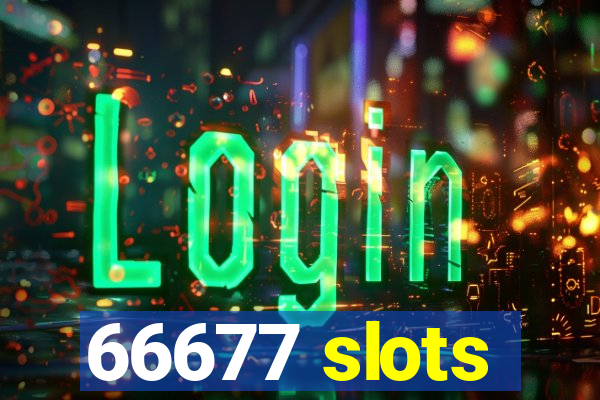 66677 slots