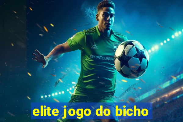 elite jogo do bicho