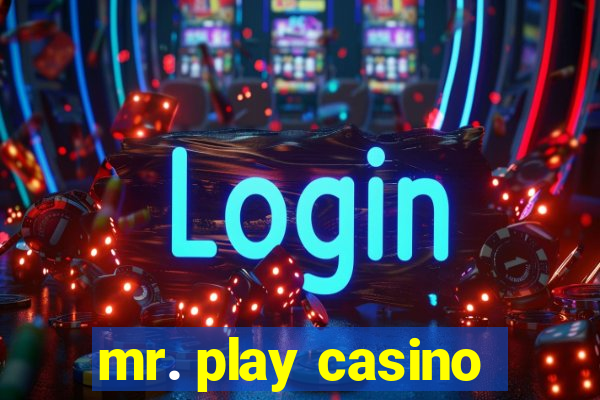 mr. play casino