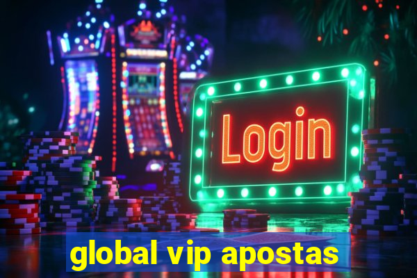 global vip apostas