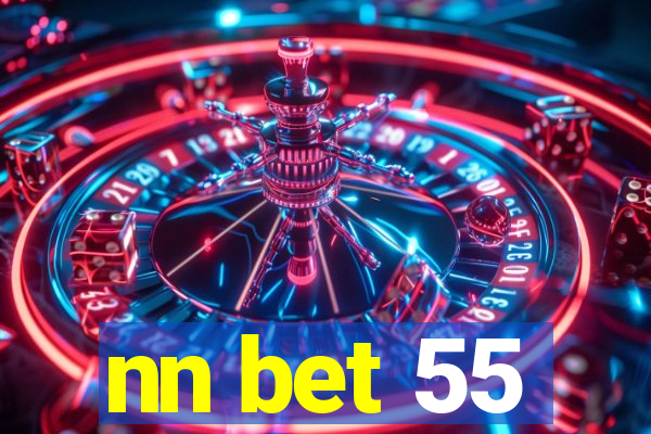 nn bet 55