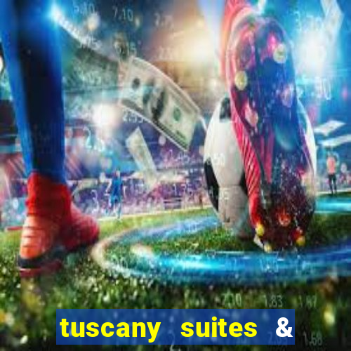 tuscany suites & casinos las vegas nv