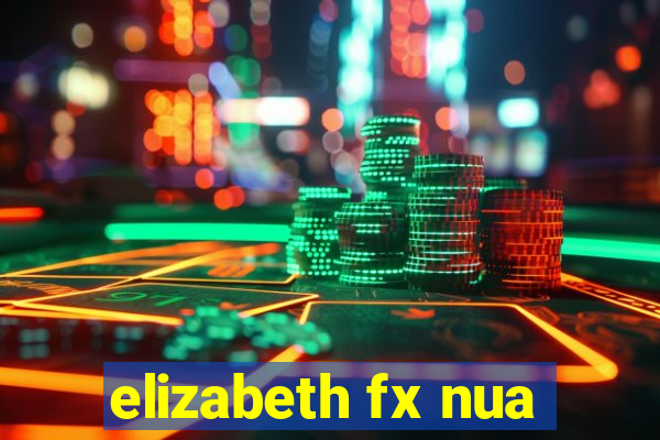 elizabeth fx nua