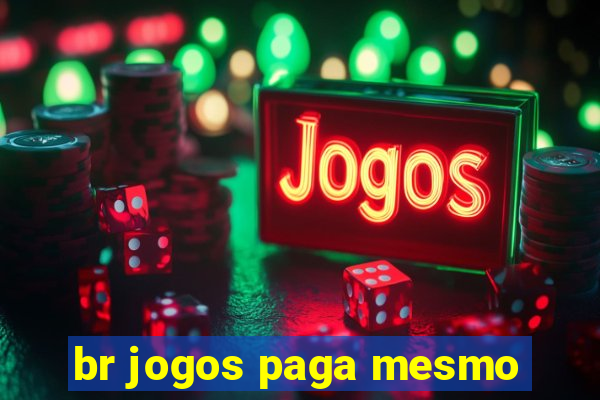 br jogos paga mesmo