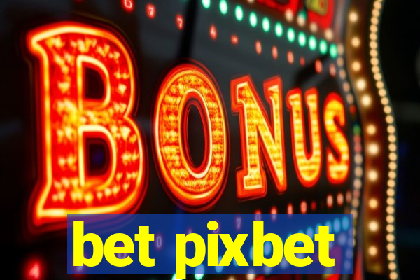 bet pixbet