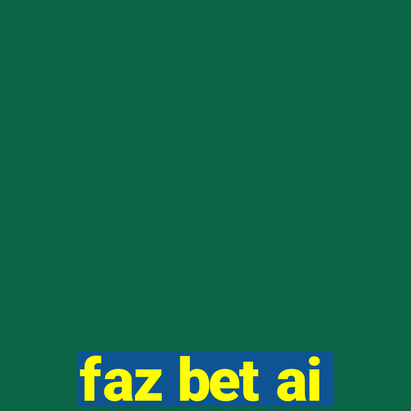 faz bet ai