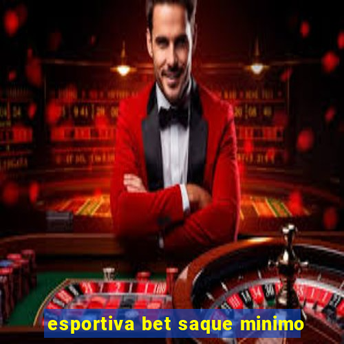 esportiva bet saque minimo