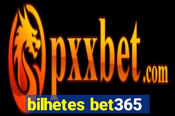 bilhetes bet365