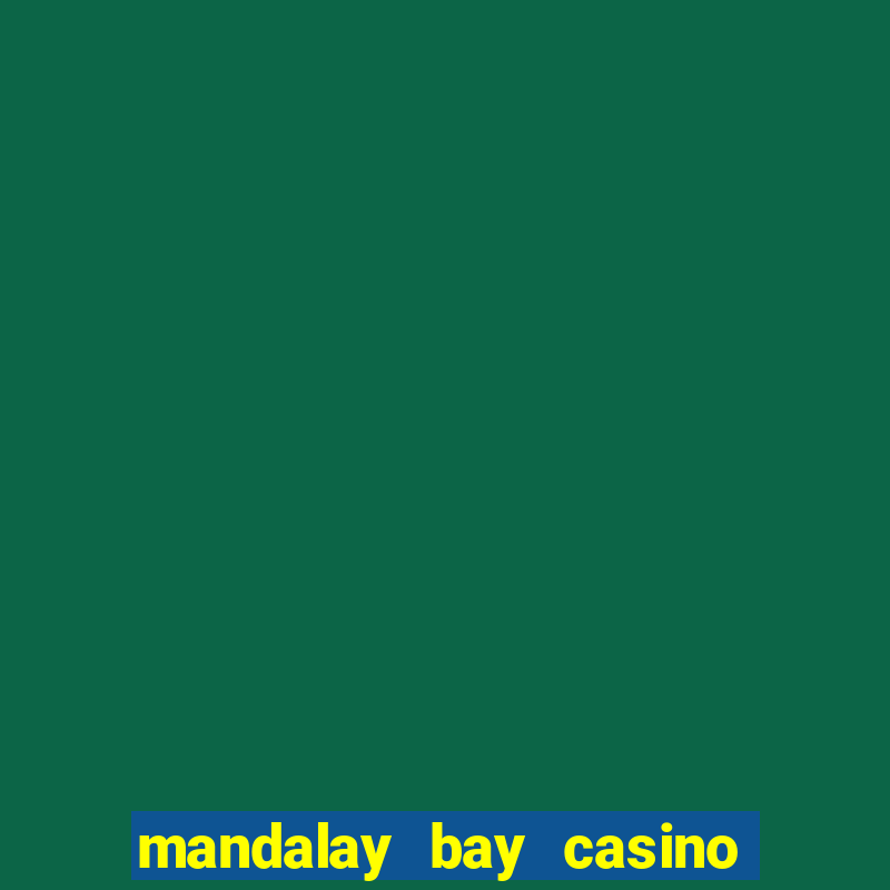 mandalay bay casino in las vegas