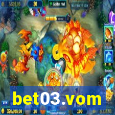 bet03.vom