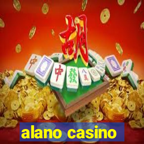 alano casino