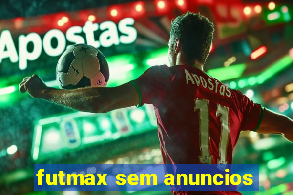 futmax sem anuncios