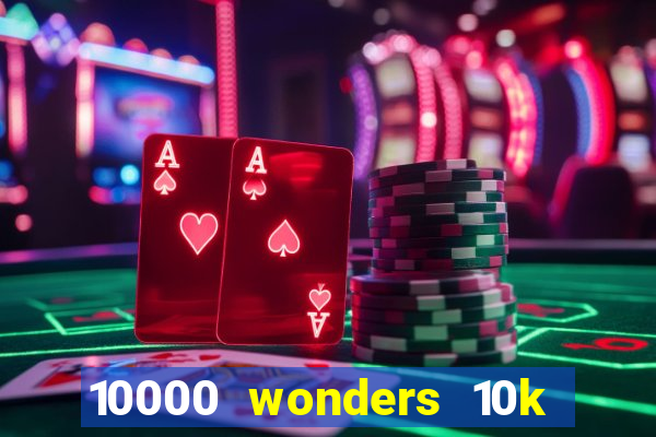 10000 wonders 10k ways slot free play