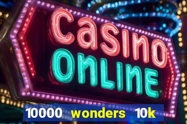 10000 wonders 10k ways slot free play