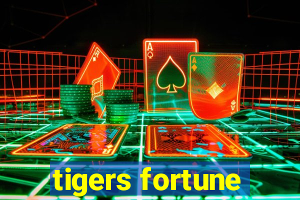 tigers fortune