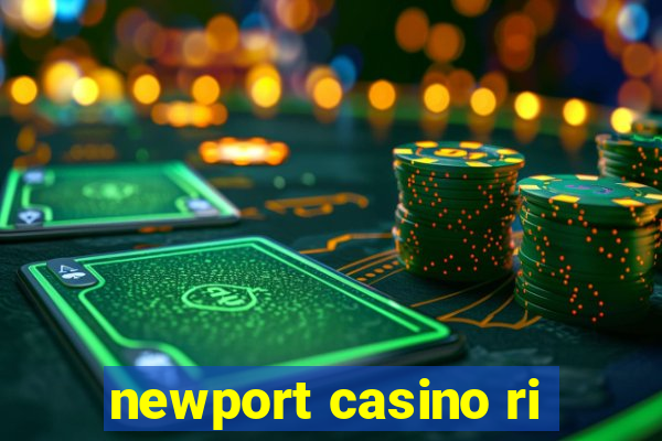 newport casino ri