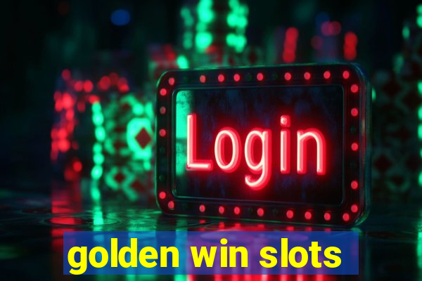 golden win slots