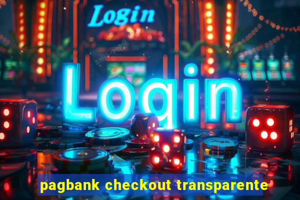 pagbank checkout transparente