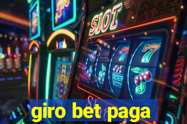 giro bet paga