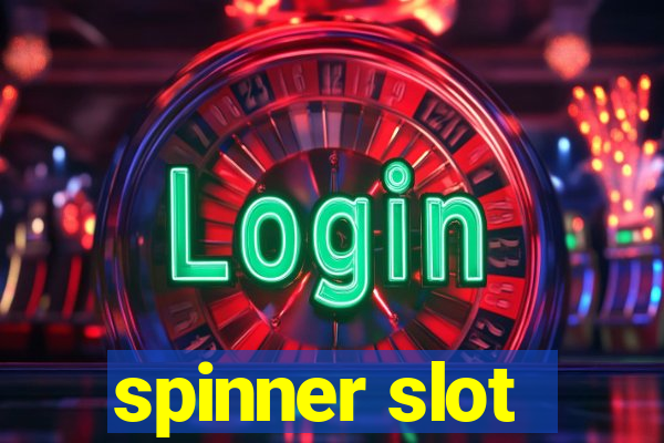 spinner slot