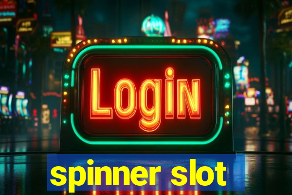 spinner slot