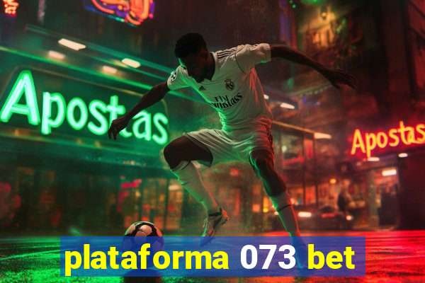 plataforma 073 bet