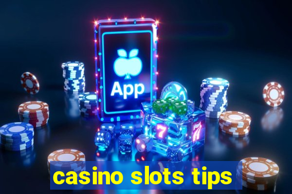 casino slots tips