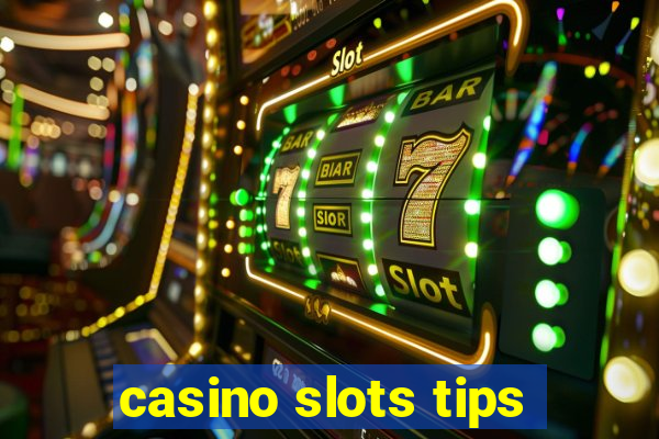 casino slots tips