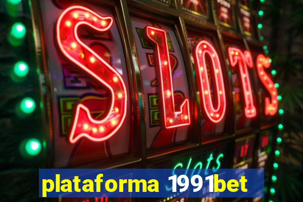 plataforma 1991bet