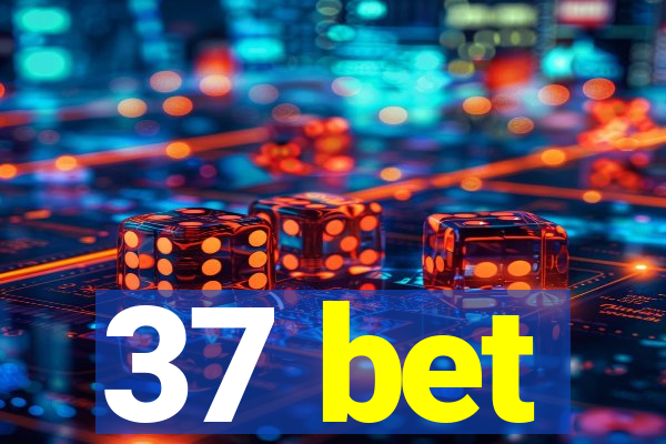 37 bet