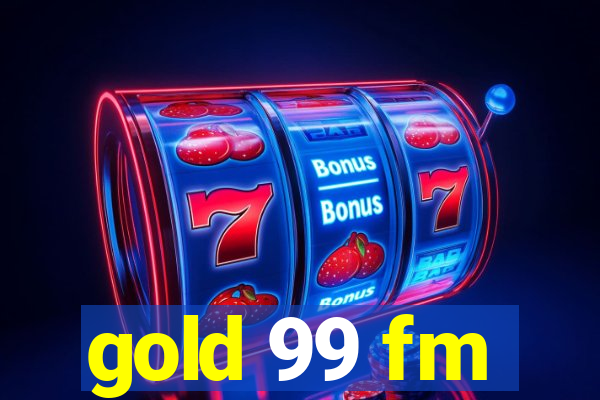 gold 99 fm